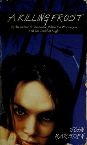 A killing frost (Tomorrow #3)