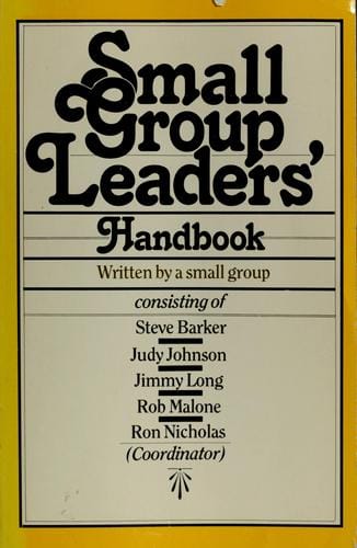 Small group leader's handbook