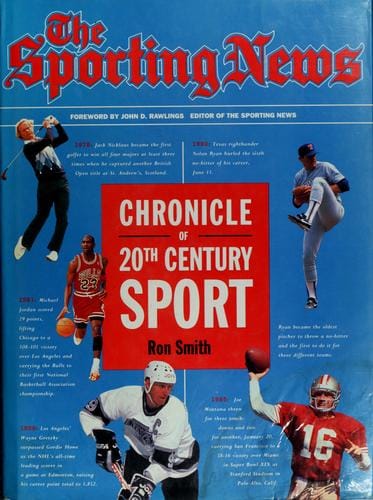 The Sporting news chronicle of 20th century sport