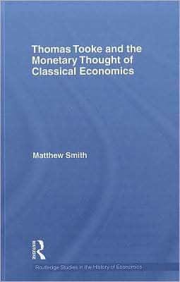 THOMAS TOOKE AND THE MONETARY THOUGHT OF CLASSICAL ECONOMICS