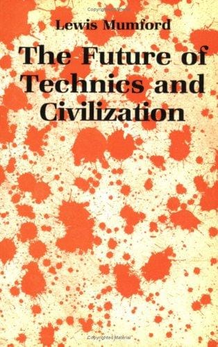 The future of technics & civilization