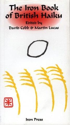 The Iron book of British haiku