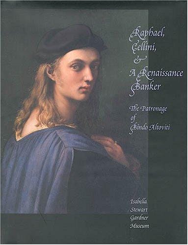 Raphael, Cellini and Renaissance Banker