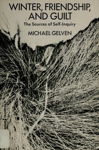 Winter, friendship, and guilt; the sources of self-inquiry.