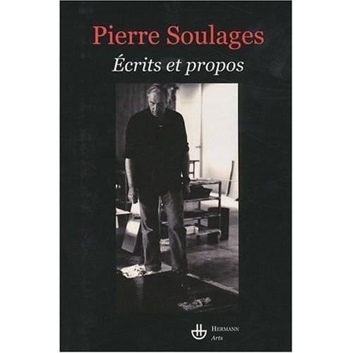 Pierre Soulages, Ecrits et propos