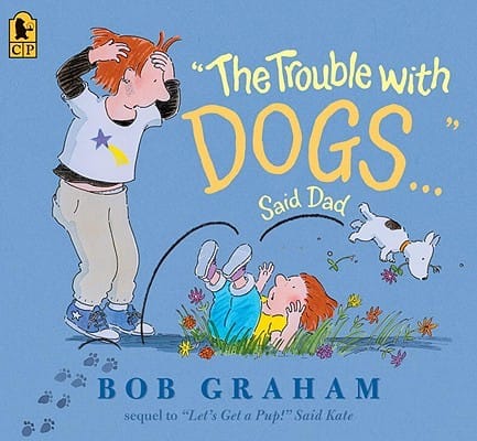 "The Trouble with Dogs..." Said Dad