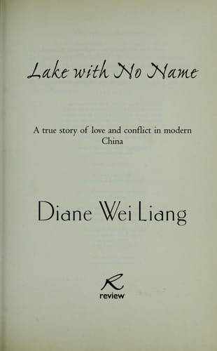 LAKE WITH NO NAME: A TRUE STORY OF LOVE AND CONFLICT IN MODERN CHINA