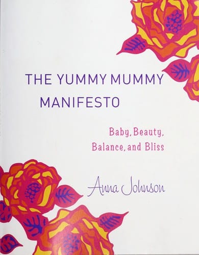 The yummy mummy manifesto