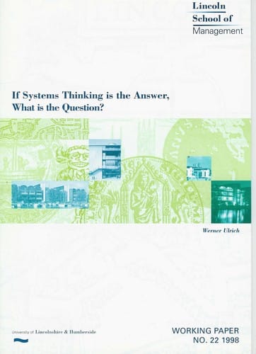 If Systems Thinking is the Answer, What is the Question?