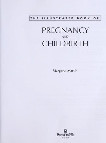 The illustrated book of pregnancy and childbirth
