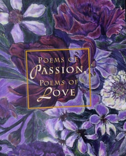 Poems of passion, poems of love