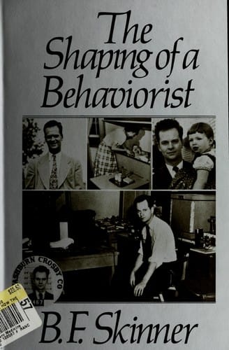 The Shaping of a Behaviorist (B.F. Skinner's Autobiography, Pt 2)