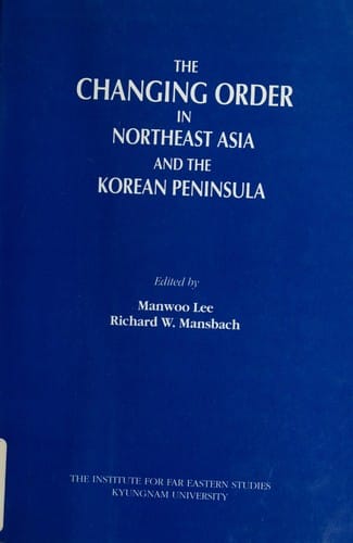 The changing order in Northeast Asia and the Korean peninsula