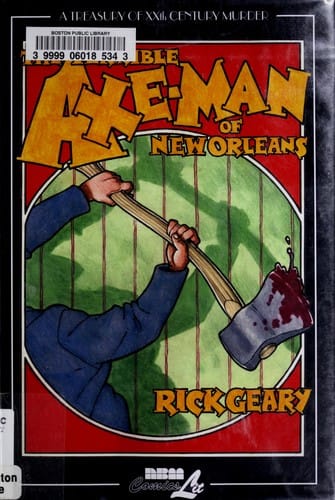 The terrible Axe-Man of New Orleans