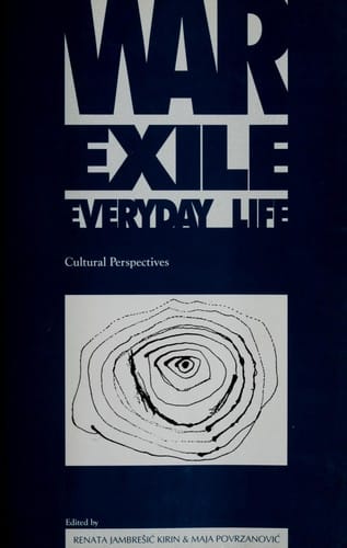 War, exile, everyday life
