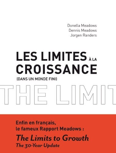 Les Limites à La Croissance (dans un monde fini). Le Rapport Meadows, 30 ans Après