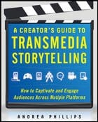 A creator's guide to transmedia storytelling