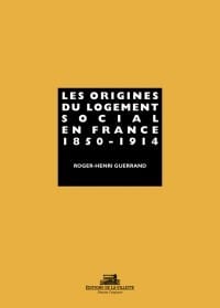 Les origines du logement social en France, 1850-1914