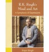 R.K. Singh's Mind and Art