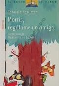 Morris, regálame un amigo