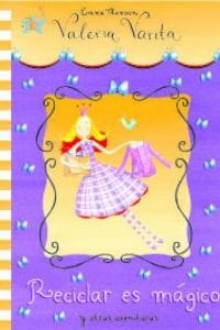 Reciclar Es Magico/ Recycling Is Magic