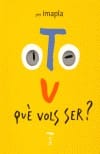 Què vols ser?