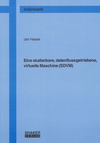 Eine skalierbare, datenflussgetriebene, virtuelle Maschine (SDVM)