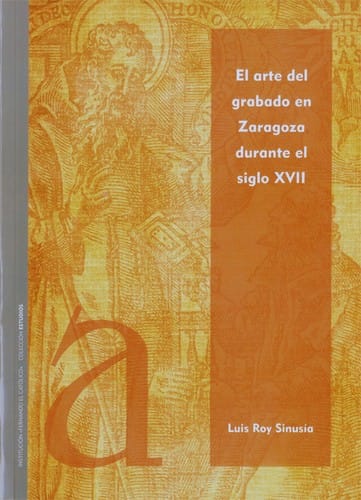 El arte del grabado en Zaragoza durante el siglo XVII