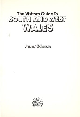 The Visitor's guide to South and West Wales