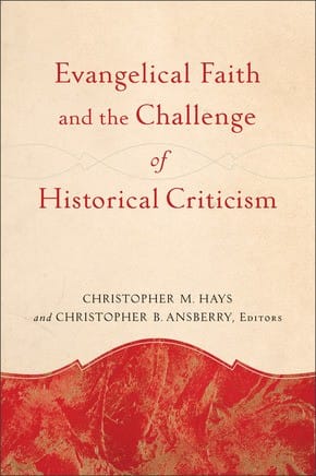Evangelical faith and the challenge of historical criticism