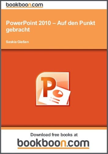 PowerPoint 2010 – Auf den Punkt gebracht
