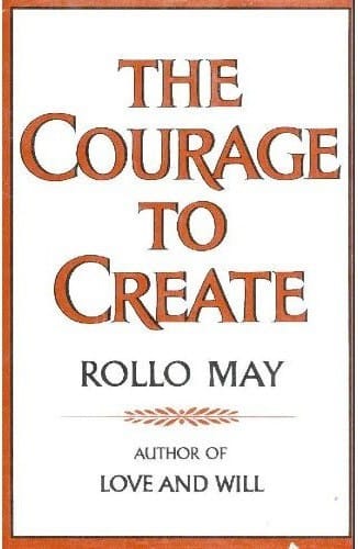 The courage to create / Rollo May