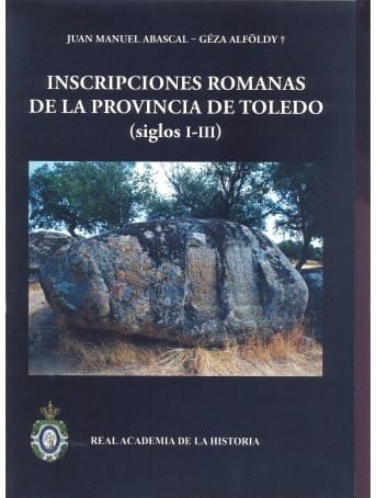 Inscripciones romanas de la provincia de Toledo (siglos I-III)