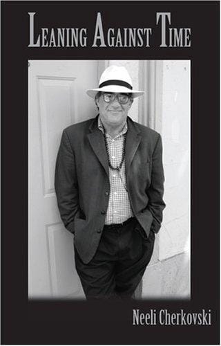 Leaning against time : poems