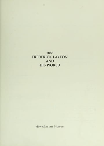 1888, Frederick Layton and his world