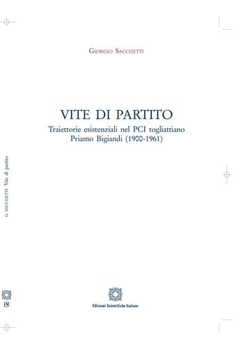 Vite di Partito. Traiettorie esistenziali nel PCI togliattiano. Priamo Bigiandi (1900-1961)