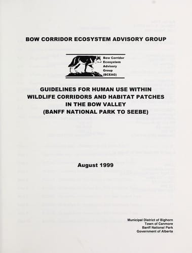 Guidelines for human use within wildlife corridors and habitat patches in the Bow Valley (Banff National Park to Seebe)
