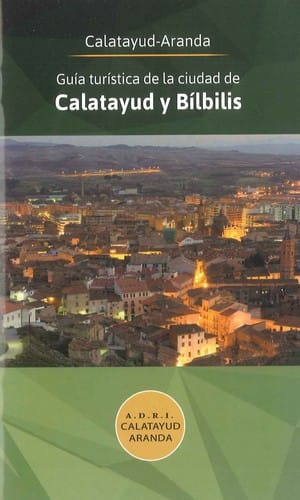 Guía de la ciudad de Calatayud y Bilbilis
