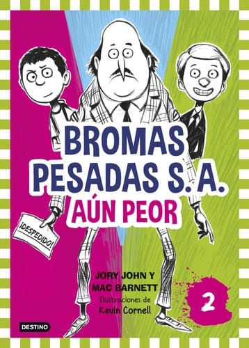 Bromas pesadas S.A.: Aún peor