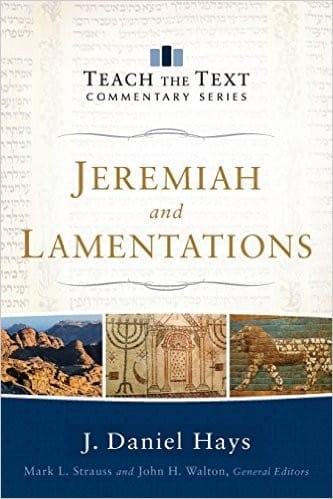 Jeremiah and Lamentations (Teach the Text Commentary Series)