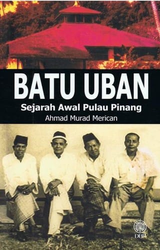 Batu Uban Sejarah Awal Pulau Pinang