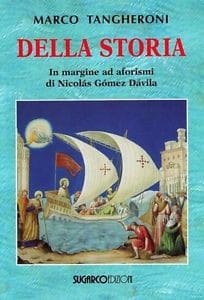 Della storia: in margine ad aforismi di Nicolás Gómez Dávila