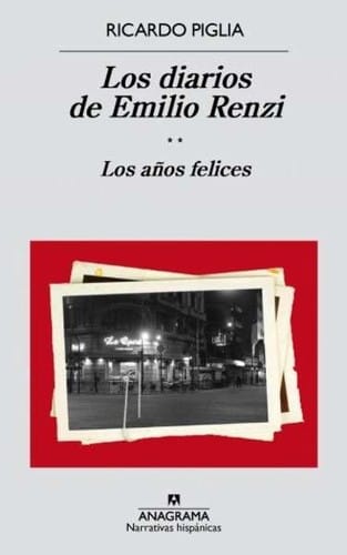 Los diarios de Emilio Renzi II: Los años felices