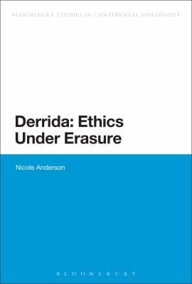 Derrida Ethics Under Erasure
