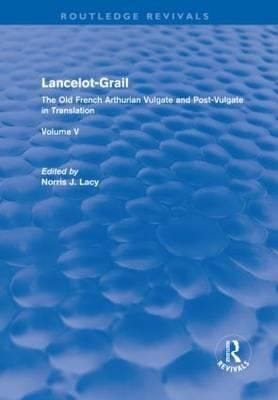 Lancelotgrail The Old French Arthurian Vulgate And Postvulgate In Translation