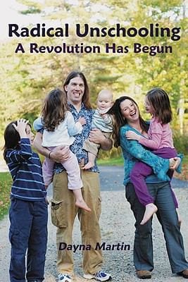 Radical Unschooling A Revolution Has Begun