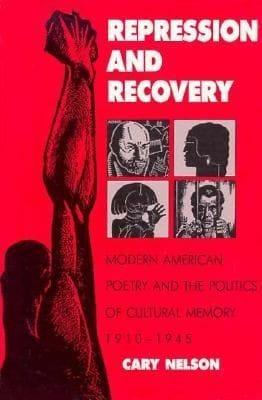 Repression And Recovery Modern American Poetry And The Politics Of Cultural Memory 191045