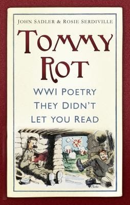 Tommy Rot Ww1 Poetry They Didnt Let You Read