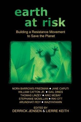 Earth At Risk Building A Resistance Movement To Save The Planet