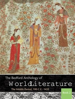 The Bedford Anthology Of World Literature Book 2 The Middle Period 100 Ce1450